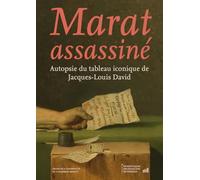 Marat assassine : autopsie du tableau iconique de jacques-louis david
