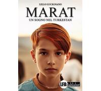 Marat. Un sogno nel Turkestan - [LFA Publisher]