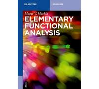 Marat V. Markin Elementary Functional Analysis (Tascabile) De Gruyter Textbook