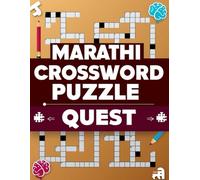MARATHI CROSSWORD PUZZLE QUEST: A Challenging Journey Through Marathi Vocabulary, Culture & Brain Power