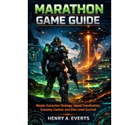 Marathon Game Guide: Master Extraction Strategy, Squad Coordination, Economy Control, and Elite-Level Survival