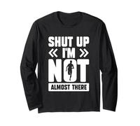 Marathon Runner Running Funny Shut Up I'm Not Almost There Maglia a Manica