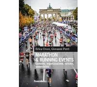 Marathon & running events. Contesto, organizzazione, turismo, sostenibilità