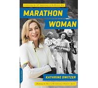 Marathon Woman: Running the Race to Revolutionize Women's Sports (Revised)