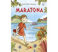 Maratona. Un ragazzo nella battaglia che ha cambiato la storia. Ediz. illustrata