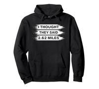 Maratone I Thought They Said 2.62 Miles Corsa Felpa con Cappuccio
