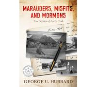 Marauders, Misfits, and Mormons: True Stories of Early Utah