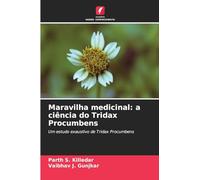 Maravilha medicinal: a ciência do Tridax Procumbens: Um estudo exaustivo de Tridax Procumbens