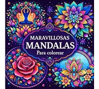 MARAVILLOSAS MANDALAS: Libro para colorear para adultos y adolescentes | Mandalas relajantes para reducir el estrés, estimular la creatividad y disfrutar del arte de colorear