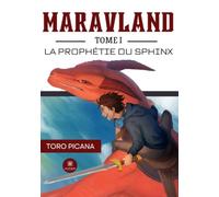 Maravland: Tome I : La prophétie du sphinx