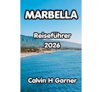 Marbella Reiseführer 2026: Ihr vollständiger Reiseführer zu Marbellas besten Stränden, der Altstadt, lokalem Essen, Aktivitäten an der Costa del Sol und praktische Reisetipps für jeden Besucher