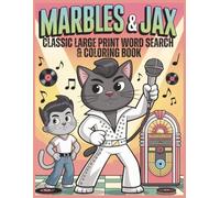 Marbles & Jax Classic Large Print Word Search & Coloring Book: A 1950s Rock and Roll Coloring Adventure with Marbles and Jax