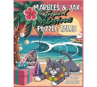 Marbles & Jax Tropical Christmas Puzzle Tales: 25 Stories with 50 Word search Puzzles with Easy-to-read Print about Tropical Celebrations, Cats, and ... season, Christmas, vacations, and relaxation.
