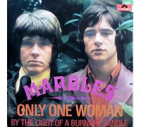 Marbles - Marbles: Only One Woman / By The Light Of a Burning Candle - Polydor - 7'' - GER