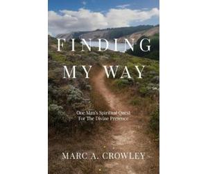 Marc A Crowley Finding My Way (Tascabile)