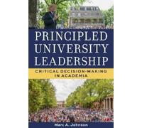 Marc A. Johnson Principled University Leadership (Copertina rigida)
