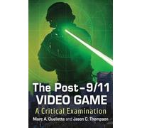 Marc A. Ouellette Jason C. Thompson The Post-9/11 Video Game (Tascabile)