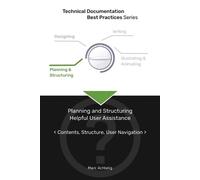 Marc Achtelig Technical Documentation Best Practices - Planning and (Tascabile)