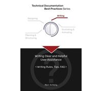 Marc Achtelig Technical Documentation Best Practices - Writing Clear (Tascabile)
