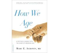Marc Agronin How We Age (Tascabile)