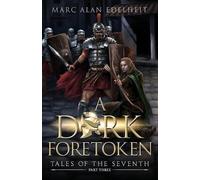 Marc Alan Edelheit A Dark Foretoken (Tascabile) Tales of the Seventh