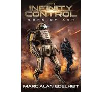 Marc Alan Edelheit Infinity Control (Tascabile) Born of Ash