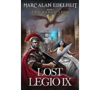 Marc Alan Edelheit Lost Legio IX (Tascabile) Karus Saga