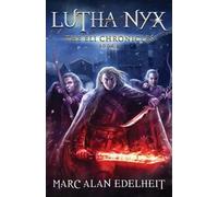 Marc Alan Edelheit Lutha Nyx (Tascabile) Eli Chronicles