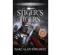 Marc Alan Edelheit Stiger's Tigers (Tascabile) Stiger Chronicles