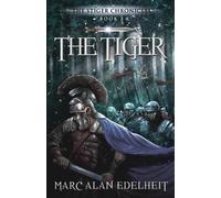 Marc Alan Edelheit The Tiger (Tascabile) Stiger Chronicles