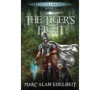 Marc Alan Edelheit The Tiger's Fight (Tascabile) Stiger Chronicles