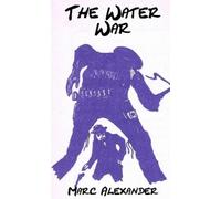 Marc Alexander The Water War (Tascabile)