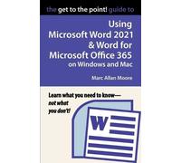 Marc Allan Moor The Get to the Point Guide to Using Microsoft Word (Tascabile)