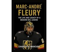 MARC-ANDRÉ FLEURY BIOGRAPHY: The Life And Legacy Of A Modern NHL Legend