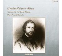Marc-Andre Hamelin Charles-Valentin Alkan: Concerto for Solo Piano (CD) Album