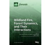 Marc-André Parisien Enric Batllori S Wildland Fire, Forest Dynamics (Tascabile)