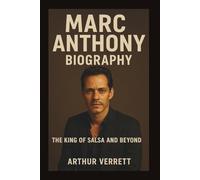 Marc Anthony Biography: The King of Salsa and Beyond