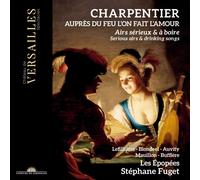 Marc-Antoine Ch Charpentier: Auprès Du Feu L'on Fait L'amour: Serious Airs (CD)