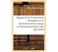 Marc-Antoine Pu Rapport de la Commission d'Enquête Sur Le Dessécheme (Tascabile)