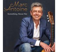 Marc Antoine Something About Her (CD) Album
