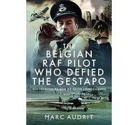 Marc Audrit The Belgian RAF Pilot Who Defied the Gestapo (Copertina rigida)