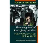 Marc B. Shapiro Renewing the Old, Sanctifying the New (Copertina rigida)