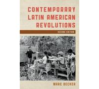 Marc Becker Contemporary Latin American Revolutions (Tascabile)