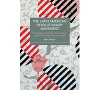 Marc Becker The Latin American Revolutionary Movement (Tascabile)