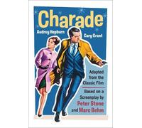 Marc Behm Peter Charade (Adapted from the Classic 1963 Film Screen (Tascabile)