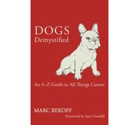 Marc Bekoff Dogs Demystified (Tascabile)