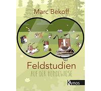 Marc Bekoff Feldstudien auf der Hundewiese (Copertina rigida)