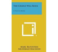 Marc Blitzstein The Cradle Will Rock (Tascabile)