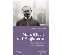 Marc Bloch et l'Angleterre: Nouvelle édition revue et augmentée