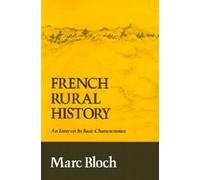Marc Bloch French Rural History (Tascabile)